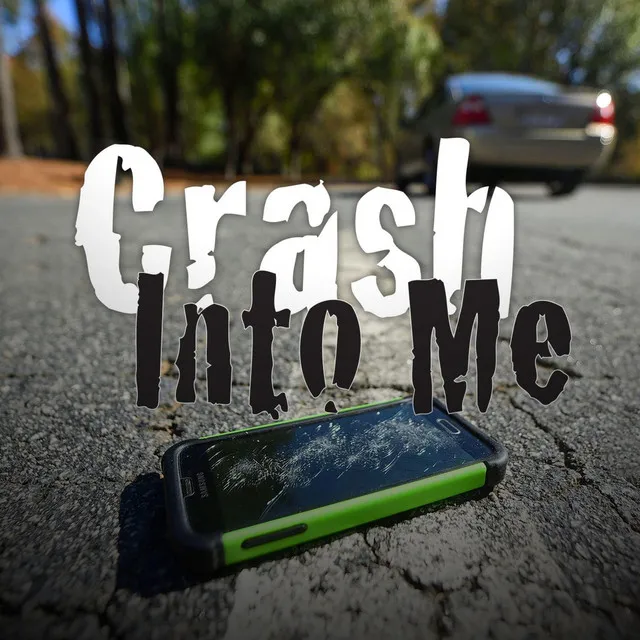 Crash Into Me