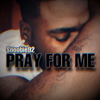 Pray for Me (radio edit) by Snoobie92