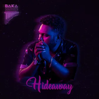 Hideaway by Baka Solomon