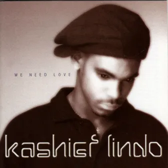 We Need Love by Kashief Lindo