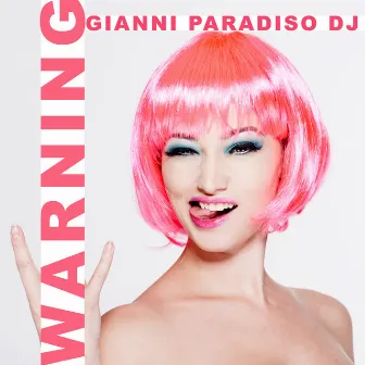 Warning by Gianni Paradiso Dj