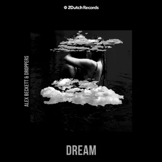 Dream by Droppers