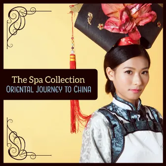 The Spa Collection (Oriental Journey to China) by Oriental Spa Sanctuary