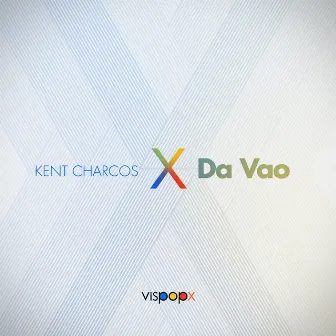 Da Vao by Kent Charcos