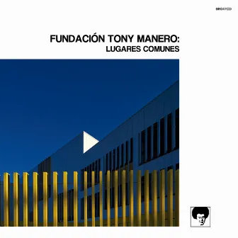 Lugares Comunes by Fundacion Tony Manero