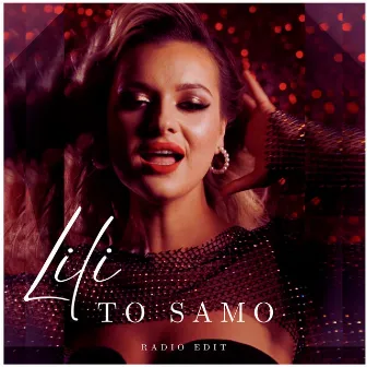 To Samo (Radio Edit) by Lili