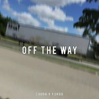 Off the Way by The Friend Souda