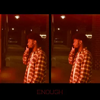 ENOUGH by Shinoh