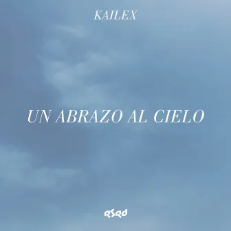 Un Abrazo al Cielo by Kailex