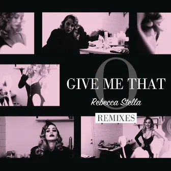 Give Me That O (Remixes) by Rebecca Stella