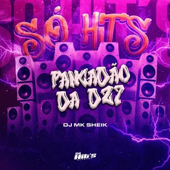 Pancadão da Dz7 by Dj Mk Sheik