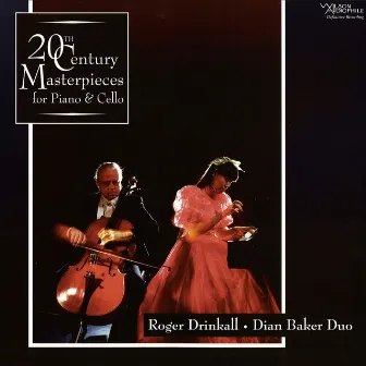 20th Century Masterpieces for Cello & Piano by Drinkall-Baker Duo