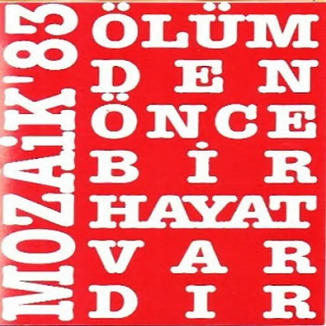 Mozaik'83 Ölümden Önce Bir Hayat Vardır, Vol. 1