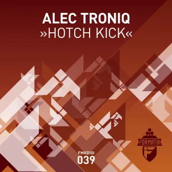 Hotch Kick by Alec Troniq