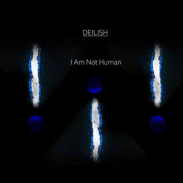 I Am Not Human