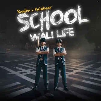 School Wali Life by Ranjha