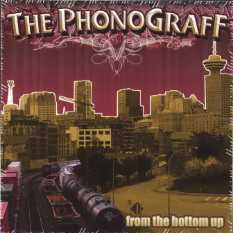 From the bottom up. by The Phonograff