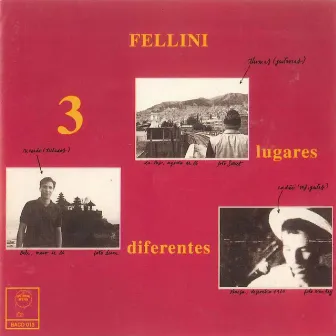 3 Lugares Diferentes (Remasterizado) by Fellini