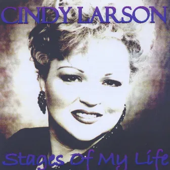 Stages of My Life by Cindy Larson