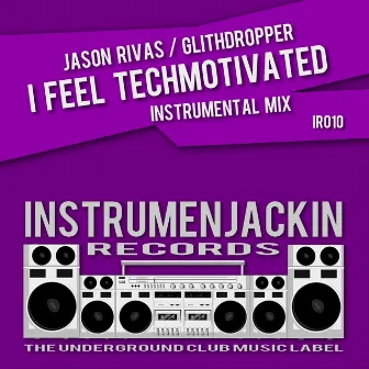 I Feel Techmotivated by Glitchdropper