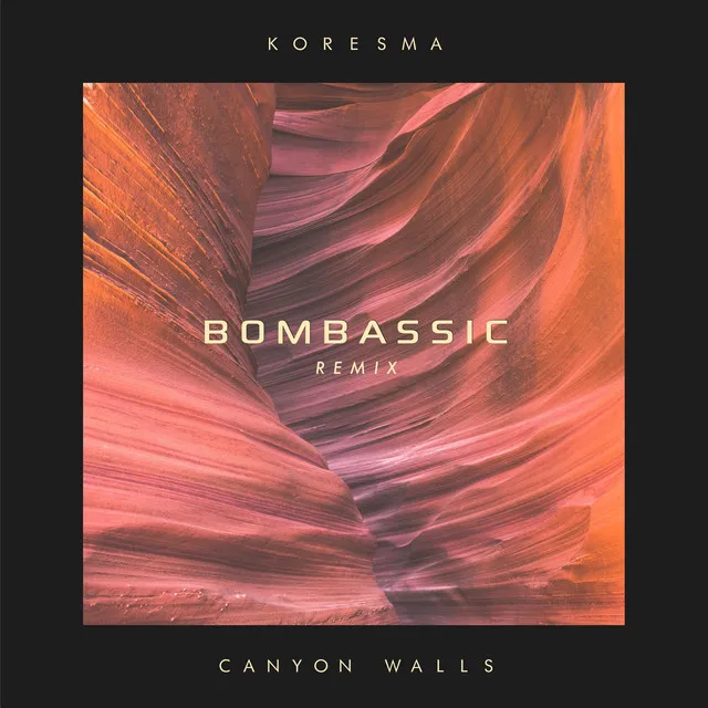 Canyon Walls - Remix