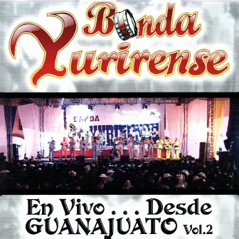 En Vivo...Desde Guanajuato Vol. 2 by Banda Yurirense