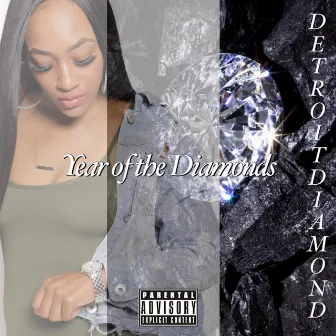 Year of the Diamonds by Detroit Diamond