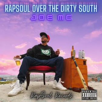 Rapsoul Over The Dirty South by Joe Mc