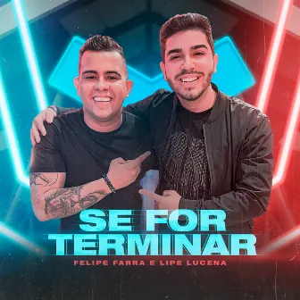 Se For Terminar by Lipe Lucena