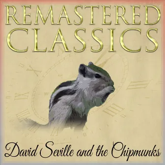 Remastered Classics, Vol. 251, David Seville and the Chipmunks by Alvin & The Chipmunks