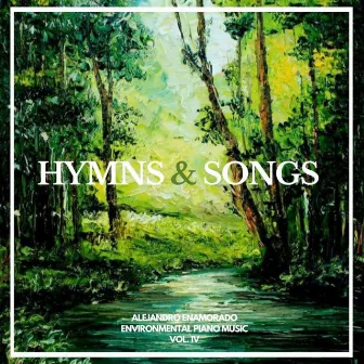 Hymns & Songs Vol.IV by Alejandro Enamorado