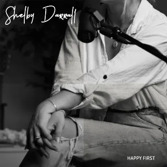 Happy First (live one take) by Shelby Darrall