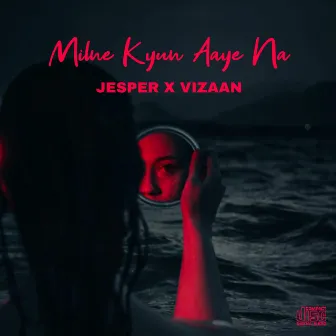 Milne Kyun Aaye Na by Jesperational