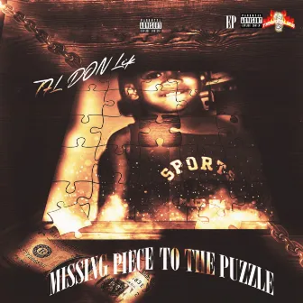 Missing Piece To The Puzzle by TFL Don'Lik