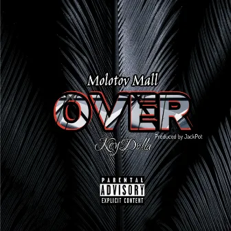 Over Prod.by Jackpot by Molotov Mall