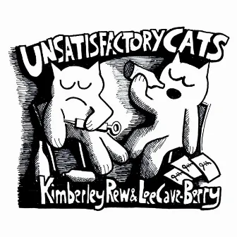 Unsatisfactory Cats by Lee Cave-Berry