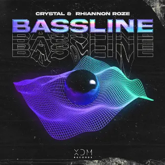 Bassline by CRYSTAL