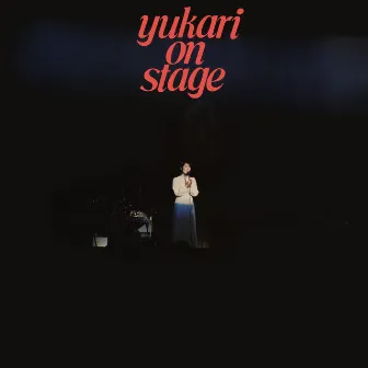 Yukari on Stage by Yukari Itou