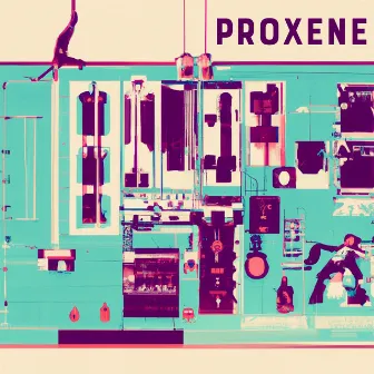 Proxene by Scott Radke