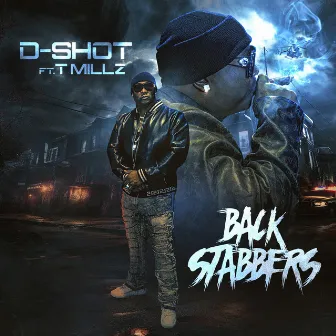 Back Stabbers (feat. T-Millz) by D-Shot