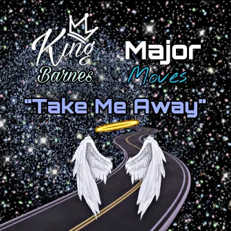 Take Me Away by Major Moves