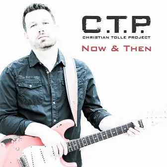 Now & Then by Christian Tolle Project