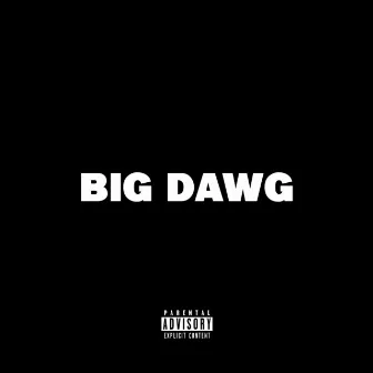 Big Dawg by ELIHAE