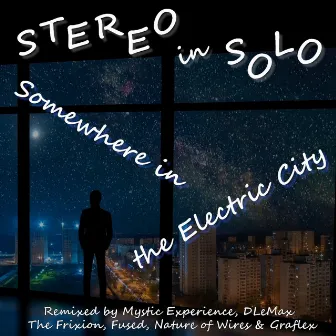 Somewhere in the Electric City by Stereo In Solo