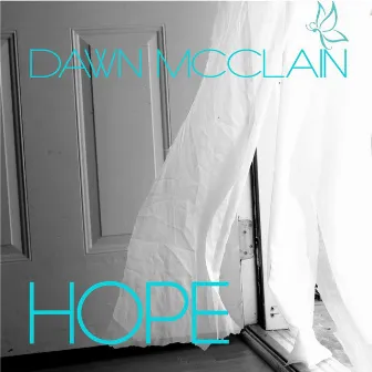 Hope (feat. Overcomher) by Dawn Mcclain