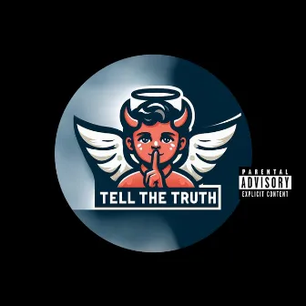 Tell the Truth by SickOne