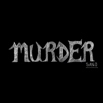 MURDER by SANO