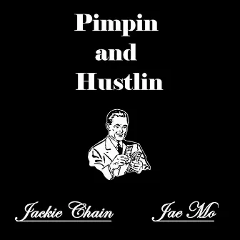 Pimpin' and Hustlin' by Jae Mo