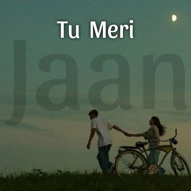 Tu Meri Jaan