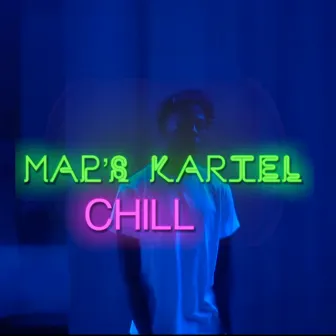 Chill by Map's Kartel